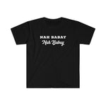 Nah Baby. Not Today. You tried It. Caps & Italics (Black) - Me You US, LLC