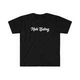 Nah Babay Shirt. Not Taday'. (Black) - Me You US, LLC