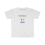 Surprise I Read Shirt (White) - Me You US, LLC