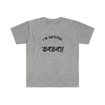 I'm Natural Babay Shirt (Grey) - Me You US, LLC