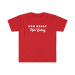 Nah Baby. Not Today. You tried It. Caps & Italics (Red) - Me You US, LLC