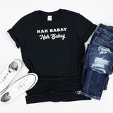 Nah Baby. Not Today. You tried It. Caps & Italics (Black) - Me You US, LLC