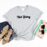 Nah Babay Shirt. Not Taday'. (Grey) - Me You US, LLC