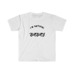 I'm Natural Babay Shirt (White) - Me You US, LLC