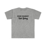 Nah Baby. Not Today. You tried It. Caps & Italics (Grey) - Me You US, LLC